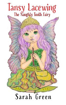 Tansy Lacewing: The Naughty Tooth Fairy