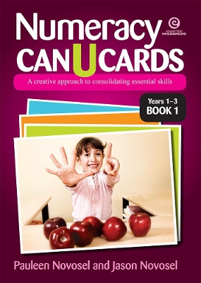 Numeracy Can U Cards: A Creative Approach to Consolidating Essential Skills Yrs 1-3 Bk 1