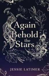 Again Behold the Stars