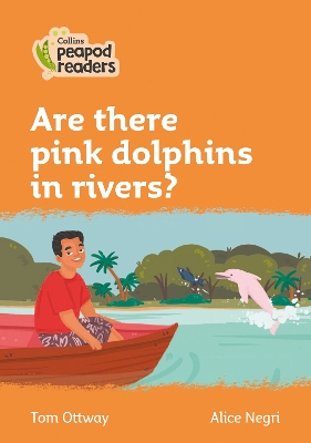 Are there pink dolphins in rivers?: Level 4