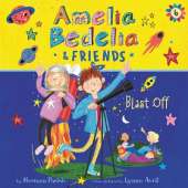 Amelia Bedelia & Friends #6: Amelia Bedelia & Friends Blast off!
