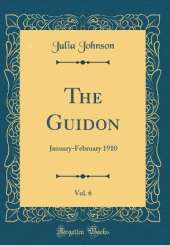The Guidon, Vol. 6: January-February 1910 (Classic Reprint)