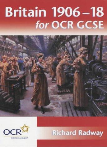Britain 1906-18 for OCR GCSE