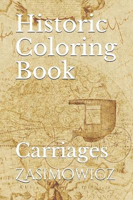Historic Coloring Book: Carriages