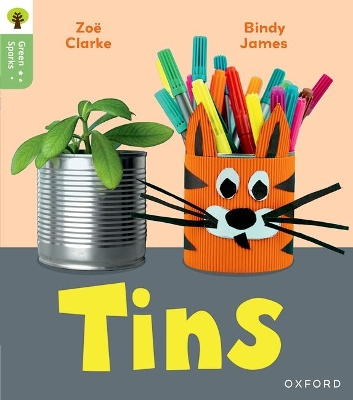 Oxford Reading Tree Green Sparks: Level 1: Tins
