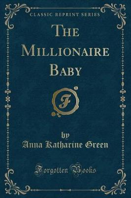 The Millionaire Baby (Classic Reprint)
