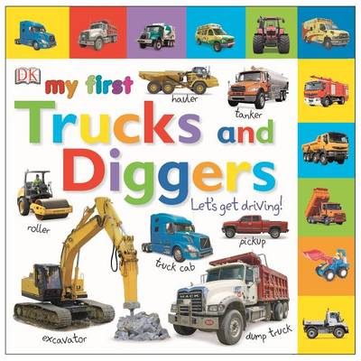 Tabbed Board Books: My First Trucks and Diggers: Let's Get Driving!