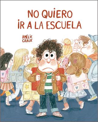 No quiero ir a la escuela
