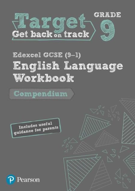 Target Grade 9 Edexcel GCSE (9-1) English Language Compendium Workbook: includes information for parents