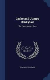 Jacko and Jumpo Kinkytail: The Funny Monkey Boys