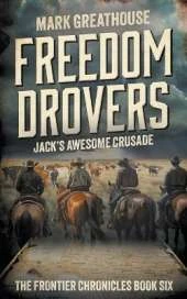 Freedom Drovers: Jack's Awesome Crusade