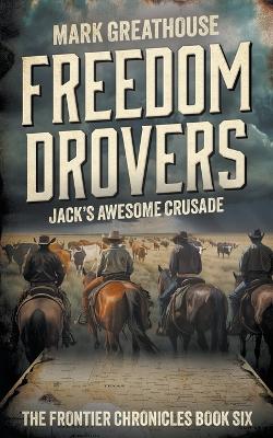 Freedom Drovers: Jack's Awesome Crusade