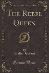 The Rebel Queen (Classic Reprint)