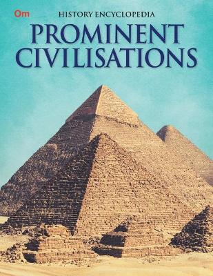 Prominent Civilisations: Encyclopedia History