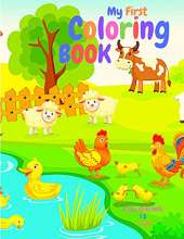 My First Coloring Book: Amazing Coloring Book for Toddlers Includes Jungle Animals, Forest Animals and Farm Animals Ages 2-4, 4-8