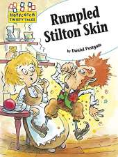 Hopscotch Twisty Tales: Rumpled Stilton-Skin