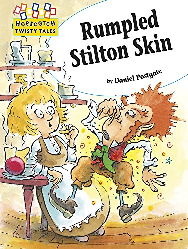 Hopscotch Twisty Tales: Rumpled Stilton-Skin