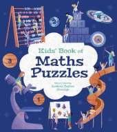 Kids' Book of Maths Puzzles: Over 84 Brain-Teasing Activities