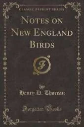 Notes on New England Birds (Classic Reprint)
