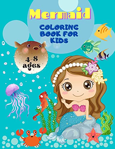 Mermaid Coloring Book For Kids Ages 4-8: Magical Coloring Book for Kids and Mermaid Lovers ! The Most Beautiful Designs