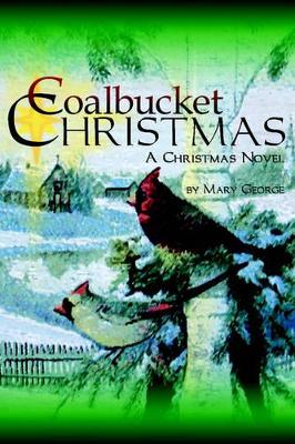 Coalbucket Christmas: A Christmas Novel
