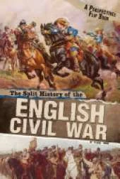 The Split History of the English Civil War: A Perspectives Flip Book