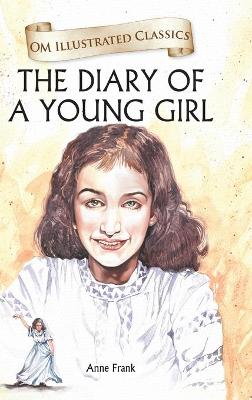 The Diary of a Young Girl Om Illustrated Classics