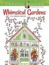 Creative Haven Whimsical Gardens Coloring Book