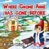 Where Gnome Anne Has Gone Before