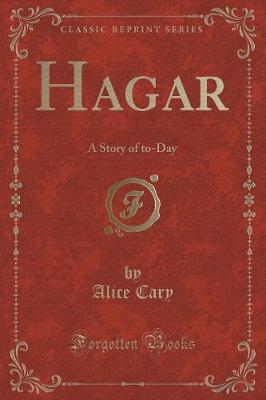 Hagar: A Story of to-Day (Classic Reprint)