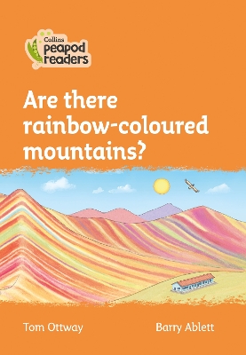 Are there rainbow-coloured mountains?: Level 4
