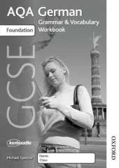 AQA GCSE German Foundation Grammar and Vocabulary Workbook