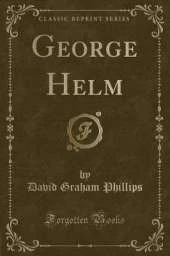 George Helm (Classic Reprint)