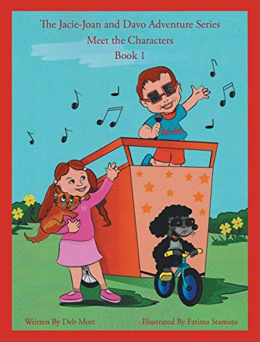 The Jacie-Joan and Davo Adventure Series: Meet the Characters