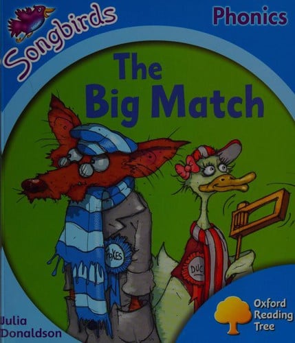 Oxford Reading Tree: Level 3: Songbirds: The Big Match