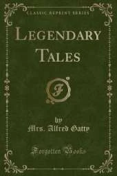 Legendary Tales (Classic Reprint)