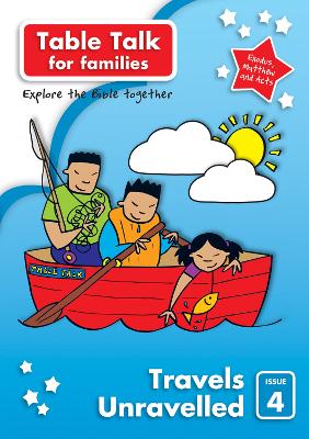 Table Talk 4: Travels Unravelled: Bible discovery for families