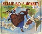 Nellie Bly's Monkey: His Remarkable Story in His Own Words
