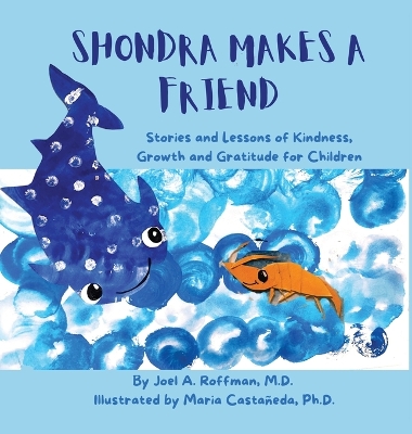 Shondra Makes a Friend: Stories and Lessons of Kindness, Growth and Gratitude for Children