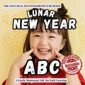 Lunar New Year ABC: A Montessori alphabet adventure of traditions, family, food, and celebration
