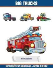 Boys Colouring Book (Big Trucks): A Big Trucks Coloring (Colouring) Book with 30 Coloring Pages That Gradually Progress in Difficulty: This Book Can Be Downloaded as a PDF and Printed Out to Color Individual Pages