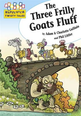 Hopscotch Twisty Tales: The Three Frilly Goats Fluff