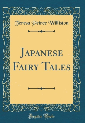Japanese Fairy Tales (Classic Reprint)