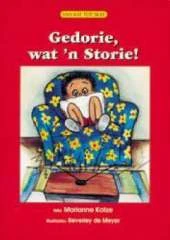 Gedorie Wat 'n Storie