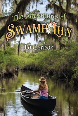 The Adventures of Swamp Lily