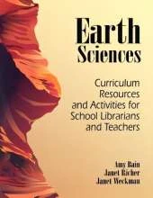 Earth Sciences: Curriculum Resources and Activities for School Librarians and Teachers