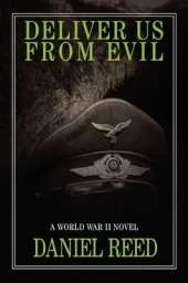 Deliver Us from Evil: A World War II Novel