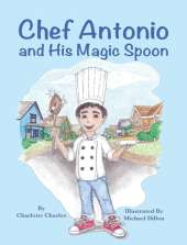 Chef Antonio and His Magic Spoon