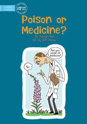 Poison Or Medicine