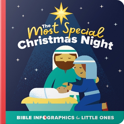 The Most Special Christmas Night: A Bible Infographics for Kids Look at the Birth of Jesus